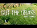 Cut the grass  paul kelly