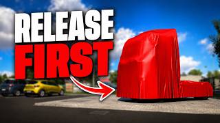 The New Content that Will be Release First in ETS2 & ATS