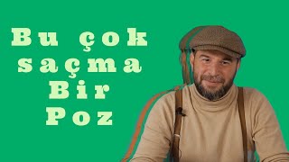 Bu Çok Saçma Bir Poz