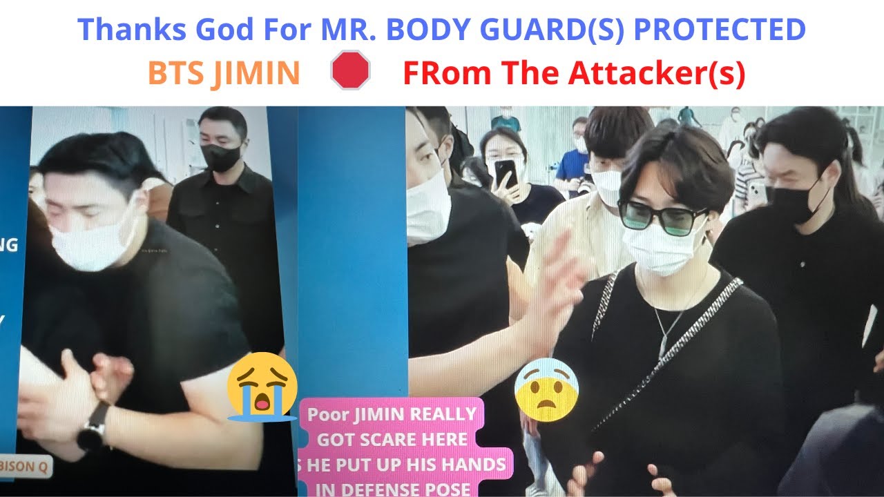 How Mr  Body Guard Protected BTS Jimin From Attacker Jimin Looked So Scare 😱😩