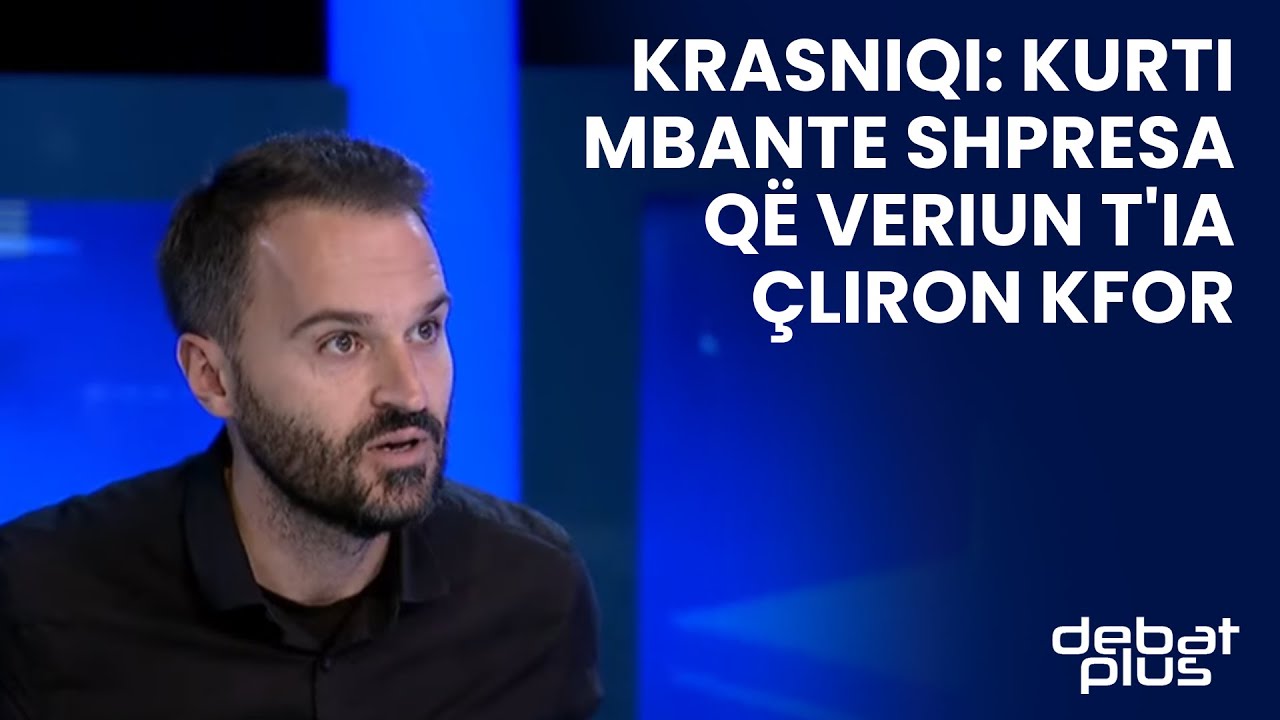 Frashër Krasniqi Kurti mbante shpresa që veriun t'ia çliron KFOR YouTube