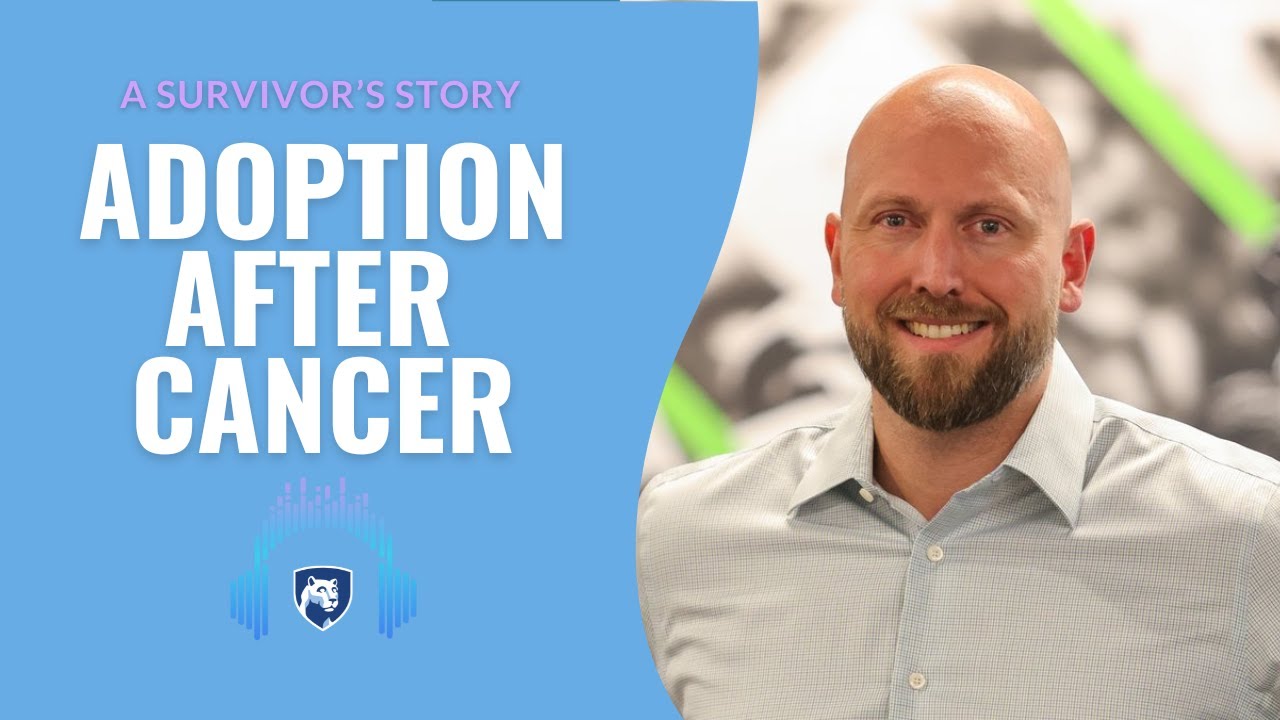 From Cancer Survivor to Father: Joe Apgar’s Adoption Story