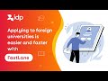 Applying to foreign universities is easier and faster with fastlane