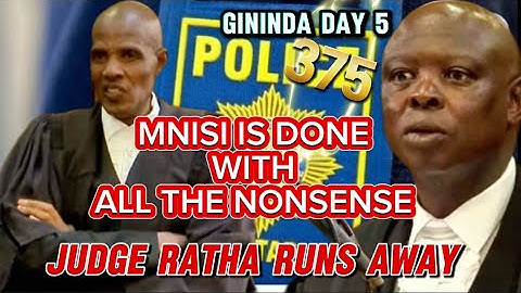 JUDGE RATHA REFUSES TO REIGN IN THE BRIGADIER GININDA, JUDGE IS AFRAID OF GININDA