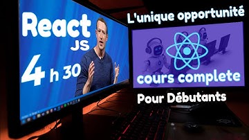React Js pour débutants en 4 heures - [ De Zéro à Héros ]