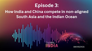 How India and China compete in non-aligned South Asia  and the Indian Ocean