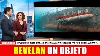 Un ESCANEO Profundo del Lusitania REVELÓ un Objeto Incrustado en el Casco.