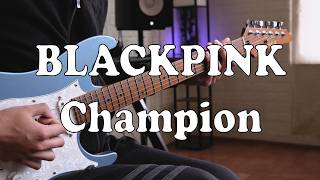 Champion - BLACKPINK