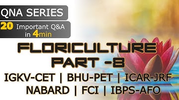 Q&A series - Floriculture (Part - 8) - 20 Important Questions in 4 Minutes
