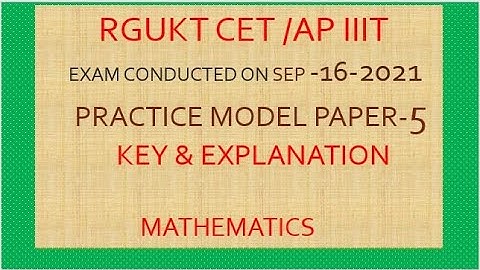 RGUKT CET MODEL PRACTICE PAPER-5 EXPLANATION | MATHEMATICS