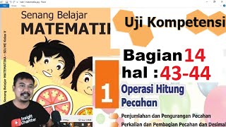 matematika  kelas 5 bab 1 halaman 42 43 Operasi Hitung Pecahan , bse k13 revisi 2018 bagian