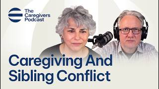 How to Handle Sibling Conflict While Caring for Aging Parents w/ Fern Schumer Chapman | CGP Ep. 50