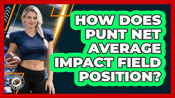 How Does Punt Net Average Impact Field Position? - Gridiron Data Digest