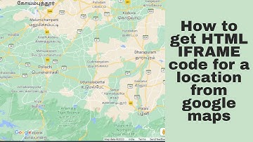 How to get IFRAME HTML code for a location from google maps | How to Embed google map using iframe