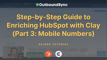 Step-by-Step Guide to Enriching HubSpot with Clay (Part 3: Mobile Phone Numbers)