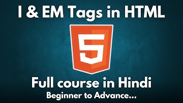I & EM Tags in HTML | How to Use the I and EM Tags | HTML Tutorial in Hindi #17