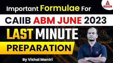Important Formulae for CAIIB ABM June 2023 | LAST MINUTE PREPARATION