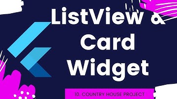 10 Flutter List VIew and Card Widget - Country House