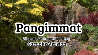 Pangimmat-Abu of rapzutra and Muhmar (Karaoke Version)