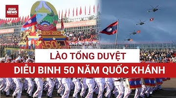Hoành tráng Lễ Tổng duyệt diễu binh, diễu hành kỷ niệm 50 năm Quốc khánh Lào