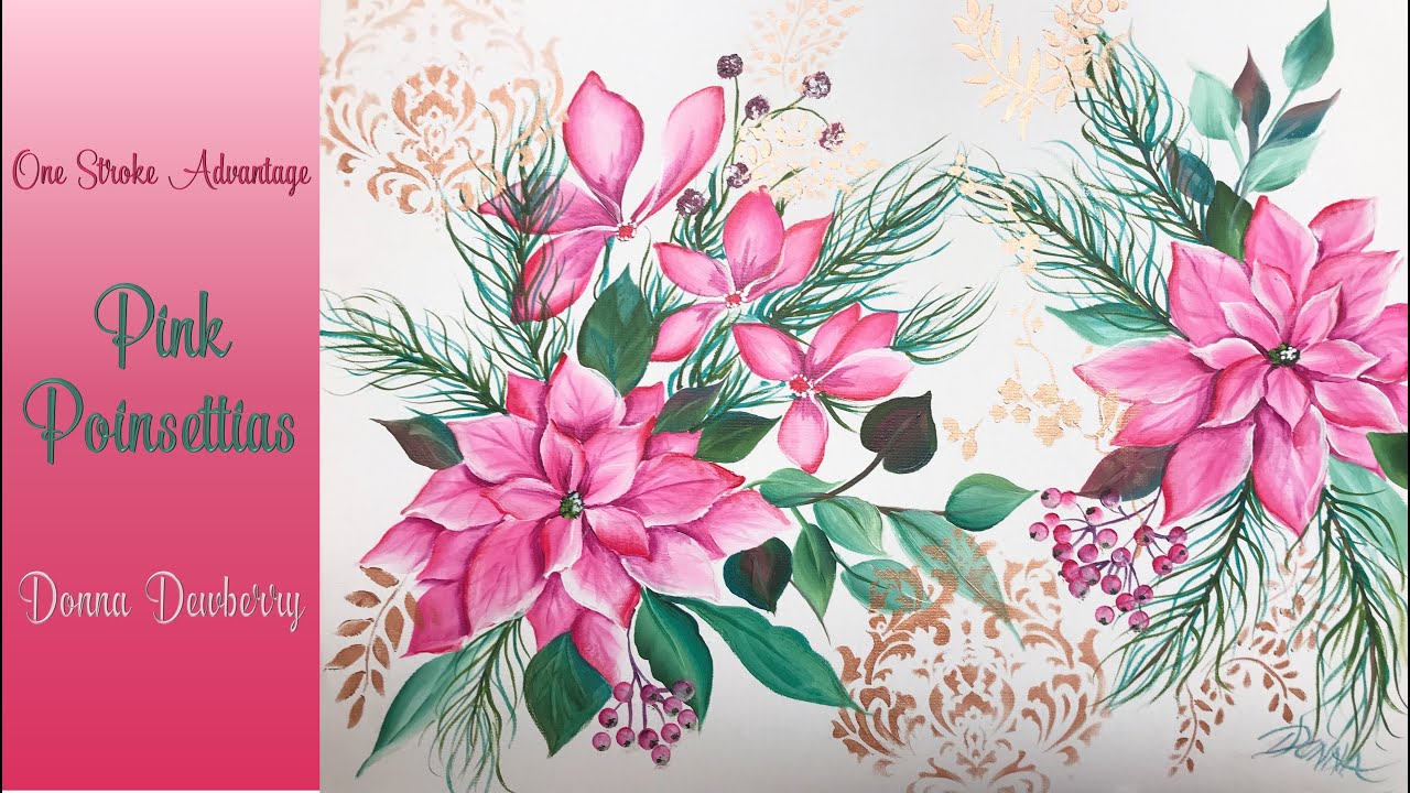 Learn to Paint One Stroke Advantage With Donna Pink Poinsettias