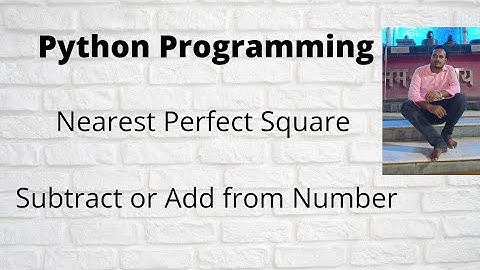 Python Program Find Nearest Perfect Square of Given Number || Interview coding
