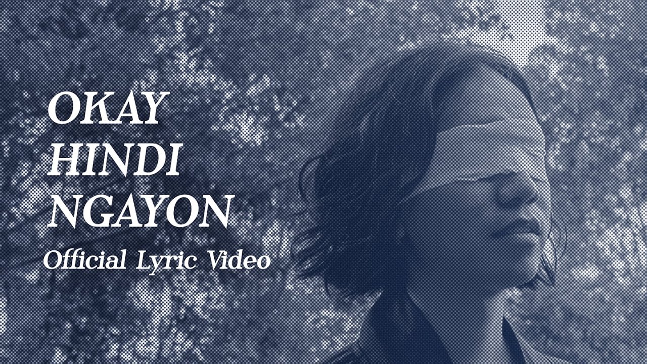 在 YouTube 上观看 Okay Hindi Ngayon (Official Lyric Video) - TONEEJAY 在 YouTube 上观看 Okay Hindi Ngayon (Official Lyric Video) - TONEEJAY