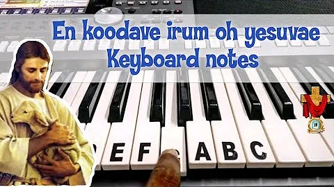 En koodavae irum oh yesuvae keyboard notes | ன் கூடவே இரும் ஓ இயேசுவே | Right lead and chords | 181