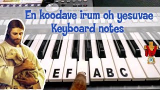 En koodavae irum oh yesuvae keyboard notes | ன் கூடவே இரும் ஓ இயேசுவே | Right lead and chords | 181