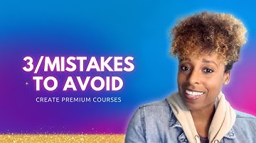 3 Course Creation Mistakes You Must Avoid 🚨