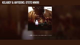 Kolaboy and Anyidons - Ototo Mmiri (Official Audio)