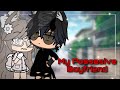 ☆ﾐ My Possesive Boyfriend ﾐ☆| Gacha Life Mini Movie |Part #1|