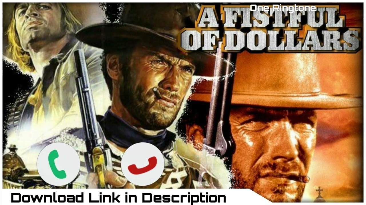 A Fistful of Dollars Ringtone a Fistful of Dollars Music Ringtone