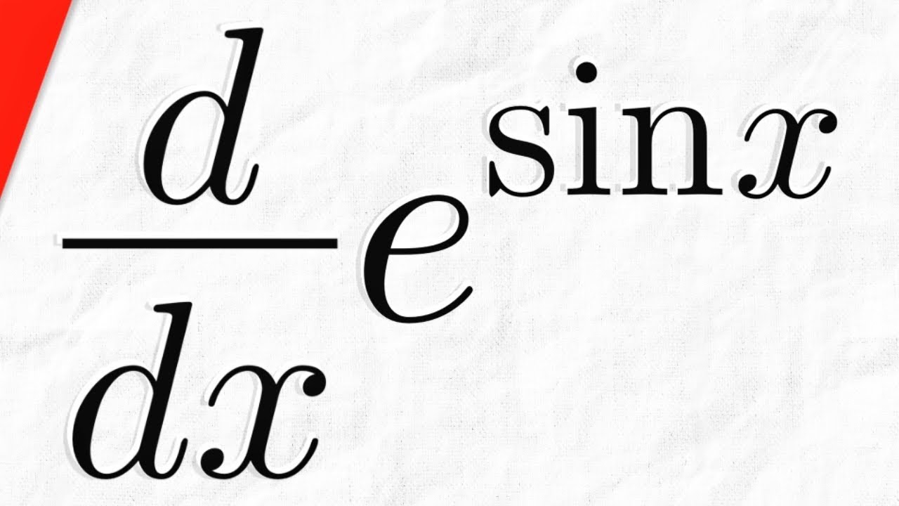 Derivative Of E sinx With Chain Rule Calculus 1 Exercises YouTube derivative-of-e-sinx-with-chain-rule-calculus-1-exercises-youtube