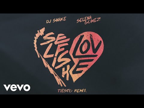 DJ Snake, Selena Gomez - Selfish Love (Tiësto Remix) (Official Audio)