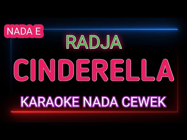 CINDERELLA - Radja - Karaoke Nada Cewek class=