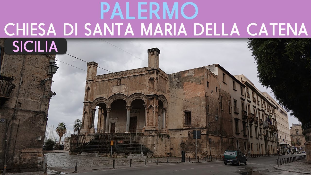 PALERMO - Chiesa di Santa Maria della Catena