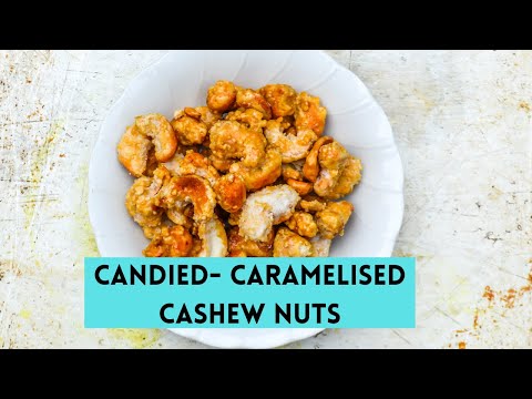 How to make candied-caramelised  cashew nuts