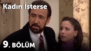 Kadın İsterse 9.Bölüm