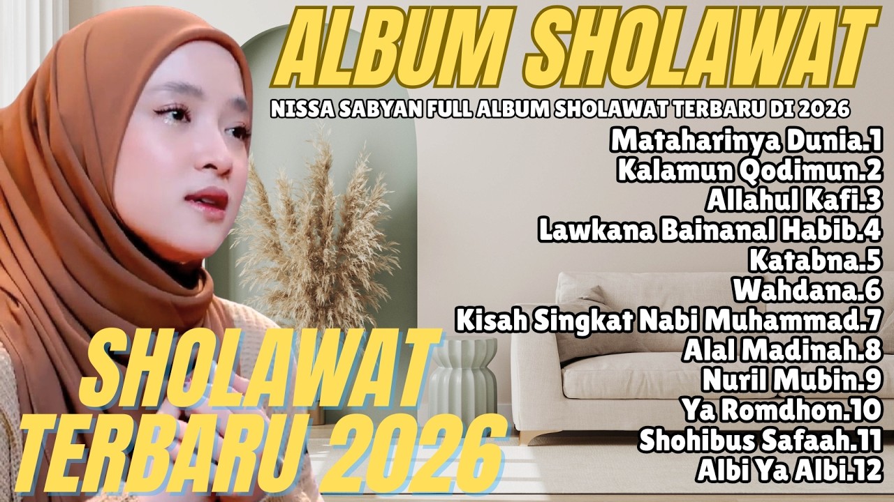 SPESIAL MENYAMBUT RAMADHAN - SHOLAWAT TERBARU NISSA SABYAN 2026 FULL ALBUM || ASSHOLATU ALANNABI