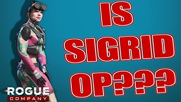 IS SIGRID OP??? - SIGRID GAMEPLAY - ROGUE COMPANY
