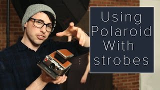 How To Use A Polaroid Camera With Strobes