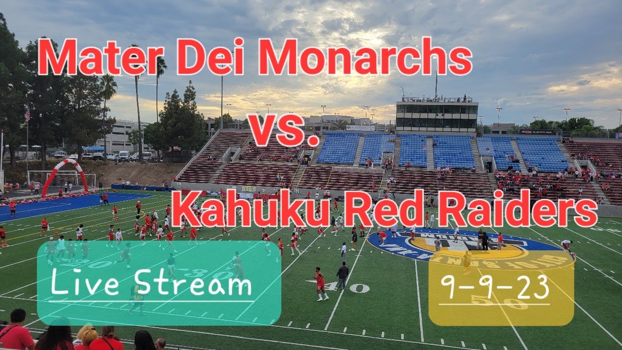 MATER DEI vs KAHUKU 09/09/2023 Football Live Stream YouTube