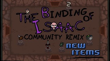 The Binding of Isaac: Community Remix Mod - New Items (updated video in description)