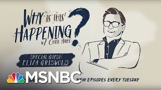 Chris Hayes Podcast With Eliza Griswold | Why Is This Happening? - Ep 10 | MSNBC