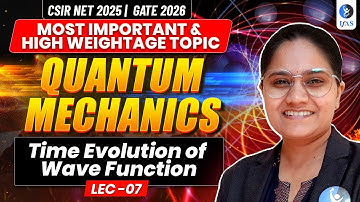 Time Evolution of Wave Function | Quantum Mechanics | CSIR NET Physics | IFAS