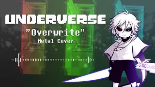 Underverse - Overwrite (Metal Cover) (Original by NyxTheShield)