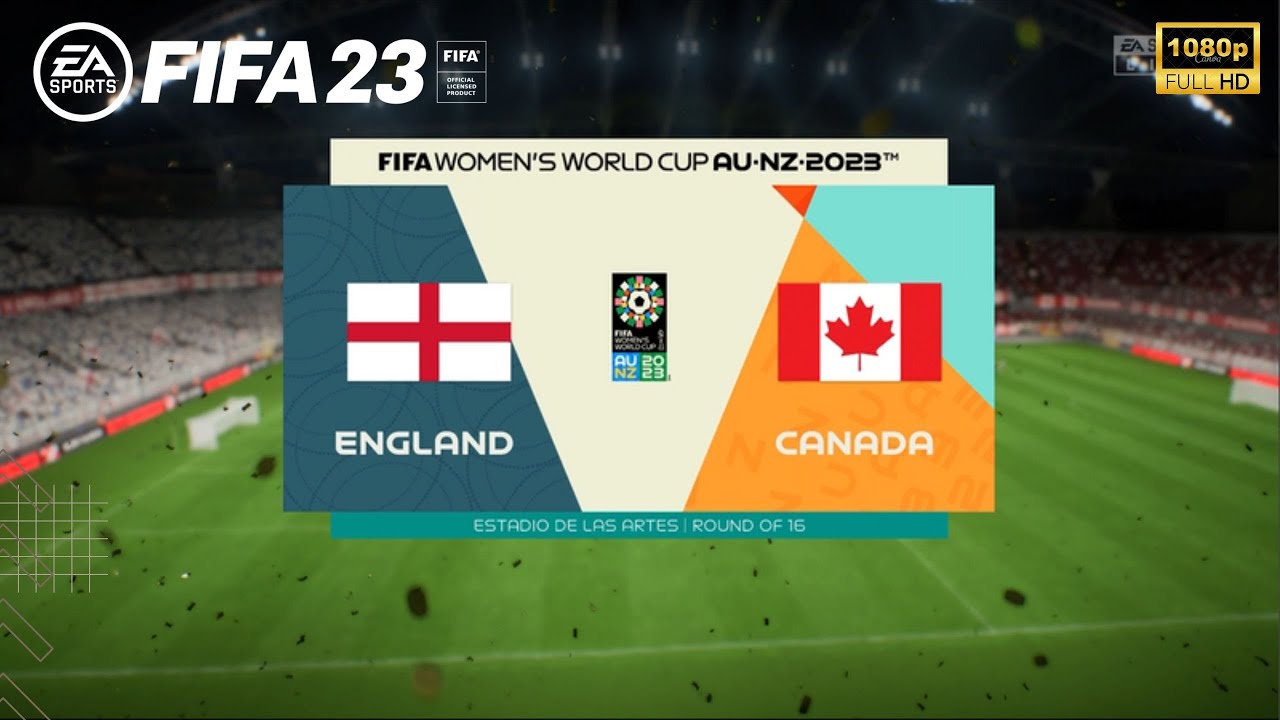 FIFA 23 | England vs Canada Ft, Kelly Vs Rose ,| FIFA Women's AU.NZ.23 | Gameplay