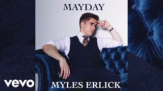 Myles Erlick - Mayday (Audio)