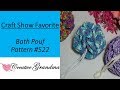 Bath Pouf (Scrubby Ball) Pattern # 522  Crochet Tutorial - Craft Show Favorite